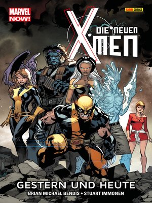 cover image of Marvel Now! Die neuen X-Men 1--Gestern und heute